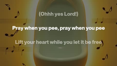 Pray When You Pee 2