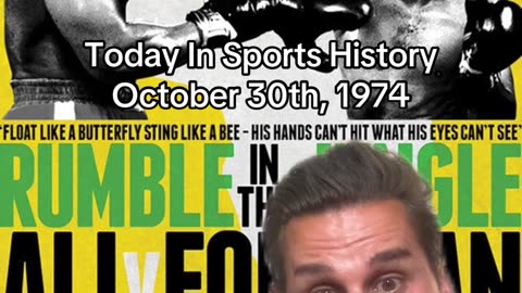 THE HISTORIC SPORTS MOMENT OF OCTOBER 30th, 1974