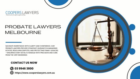 Unravelling Legacies with Clarity: Probate Lawyers in Melbourne Who Safeguard Every Estate