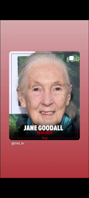 Rip to jane goodall rip to her 🙏 🕊 ⚰️ 🪦 10/14/25