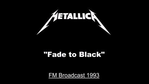 Metallica - Fade to Black (Live in Milton Keynes, England June 5, 1993) FM Broadcast
