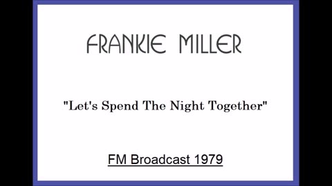 Frankie Miller - Let’s Spend The Night Together (Live in Amsterdam, Holland May 11, 1979)