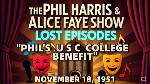 Phil Harris & Alice Faye Show - Phil'S U S C College Benefit (November 18, 1951) Lost Episode ...