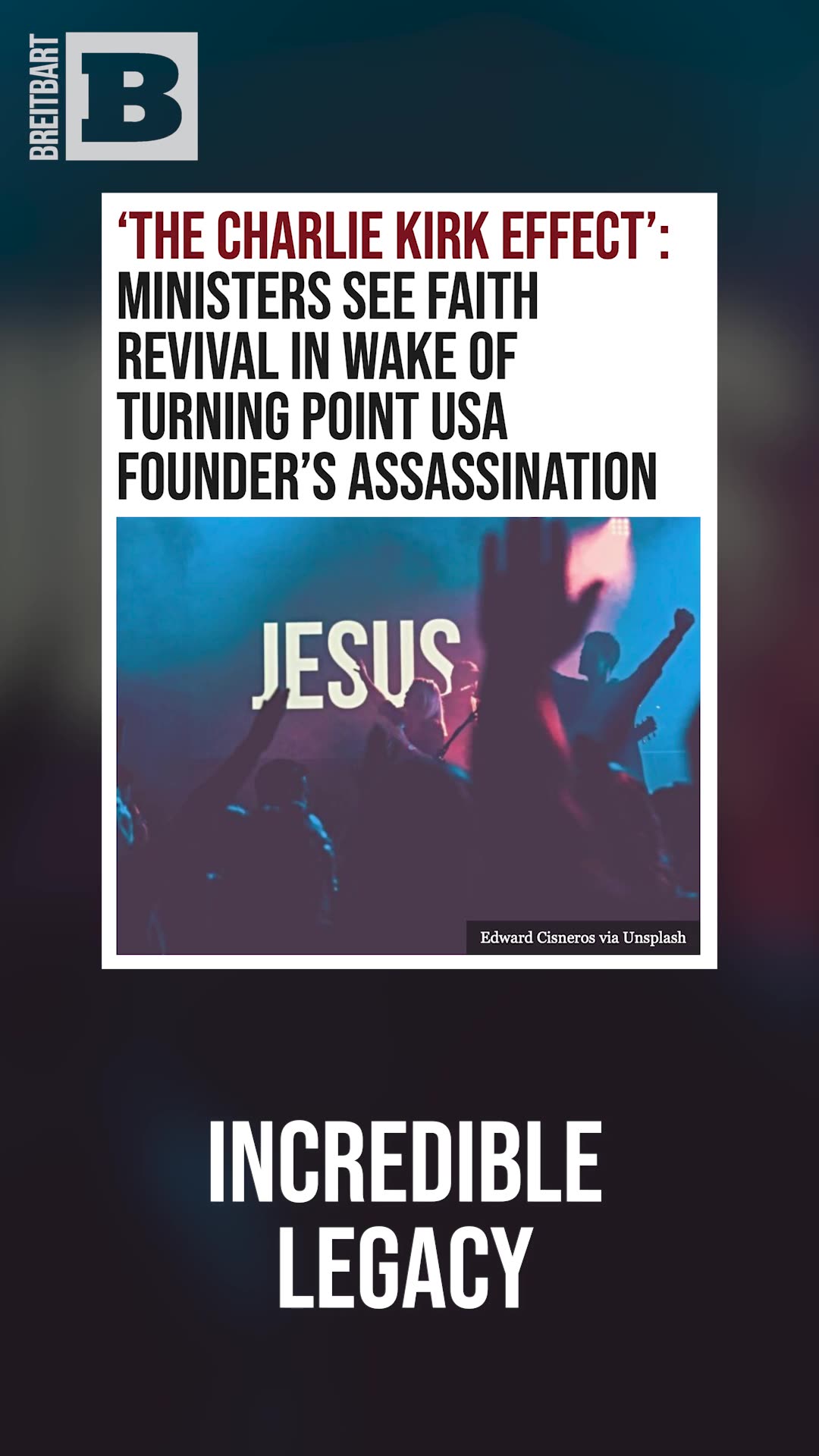 The Incredible Legacy of Charlie Kirk