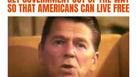 Ronald Reagan, 1976 GET GOVERNMENT OUT OF THE WAY SO THAT AMERICANS CAN LIVE FREE