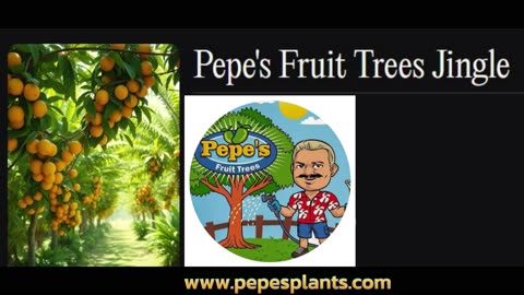 Pepe's Fruit Trees Jingle