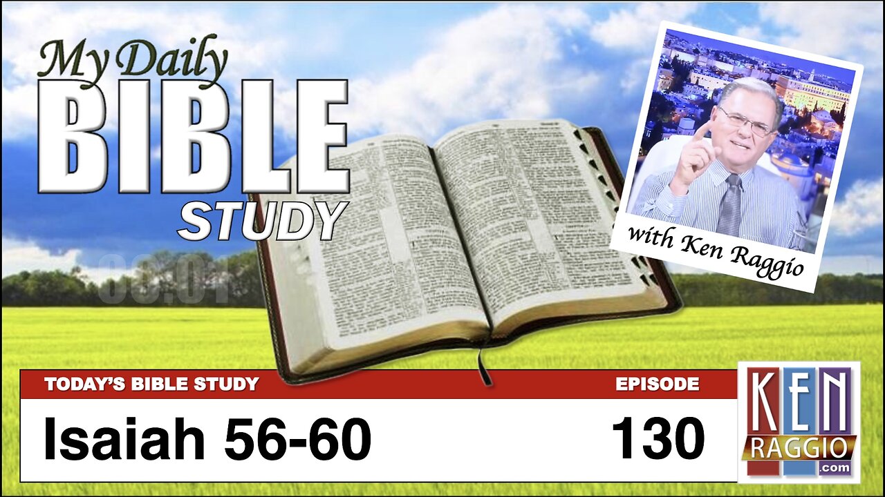 Today's Bible Study 130 Isaiah 56-60