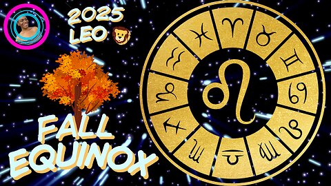 ♌Leo🦁 2025 Fall Equinox Guidance: Money, Purpose & Breaking Free!