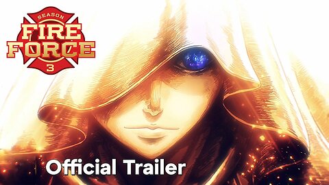 Fire Force Season 3 | OFFICIAL TRAILER