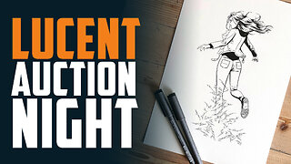 LUCENT AUCTION! + New Books & New Art!