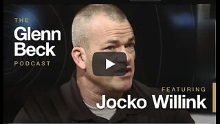 Glenn Beck ~ Jocko Willink is a decorated retired Navy SEAL officer, author