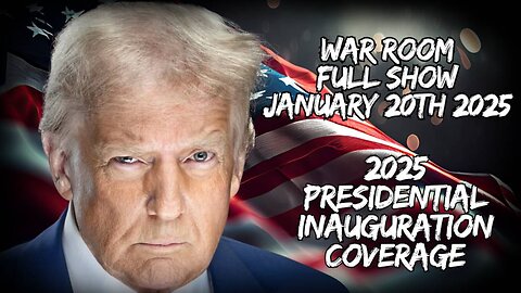 WAR ROOM WITH OWEN SHROYER - 1/20/2025: President Trump Set To Begin Signing Sweeping Executive Orders Immediately