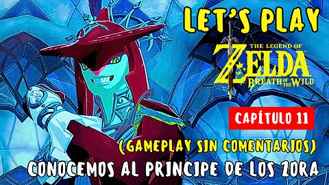 Let’s Play Zelda: Breath of the Wild – Capítulo 11 | Camino a La Espada Maestra (No Commentary)