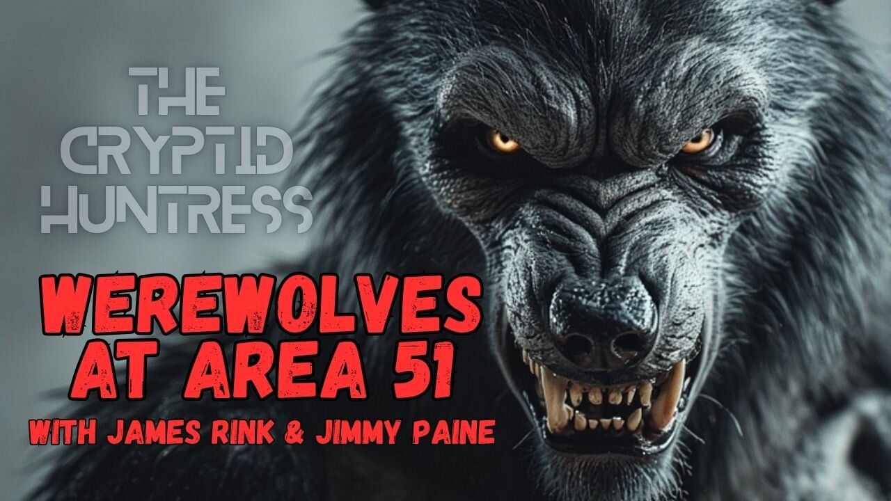WEREWOLVES AT AREA 51 WITH JIMMY PAINE & JAMES RINK