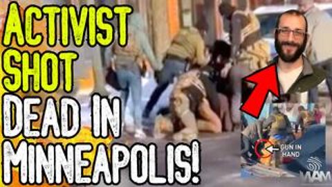 ACTIVIST SHOT DEAD IN MINNEAPOLIS! - Man Unarmed! - What REALLY Happened?