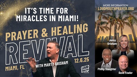 MIAMI PRAYER AND HEALING REVIVAL - Sat Dec 6, 2025 - Marty Grisham
