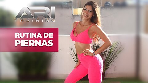 Rutina de Piernas - Ari Training #LegsWorkout