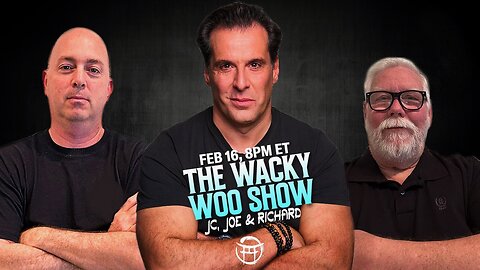 🌀 THE WACKY WOO SHOW with JC, JOE & RICHARD - FEB 16