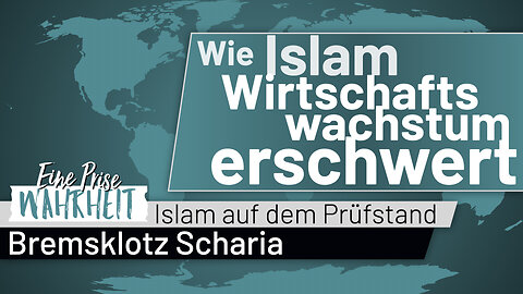 Wie Islam Wirtschaftswachstum erschwert | Islam auf dem Prüfstand