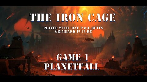 Iron Cage Game 1 Planetfall