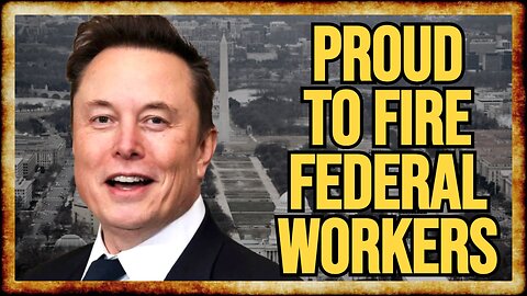 Elon GLOATS At FIRING of Federal Workers as DC Unemployment Spikes