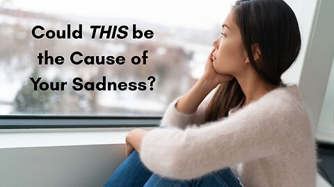 Could THIS be the cause of your sadness?