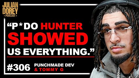 Hunting P*dos, America’s Most CORRUPT Mayor & Scammer Underworld | Tommy G & Punchmade Dev • 306