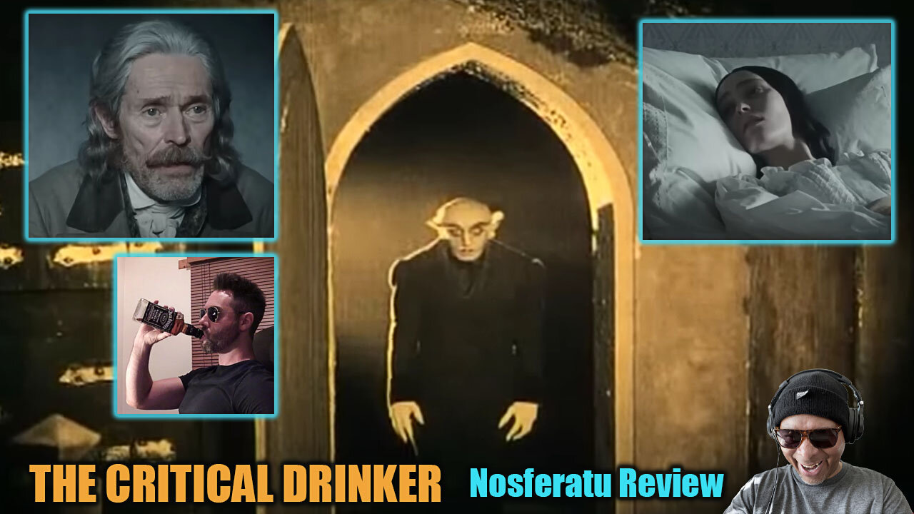 The Critical Drinker - 'Nosferatu Movie Review' Reaction!