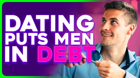 Gen Z Men Put Themselves IN DEBT to Pay For Dates 