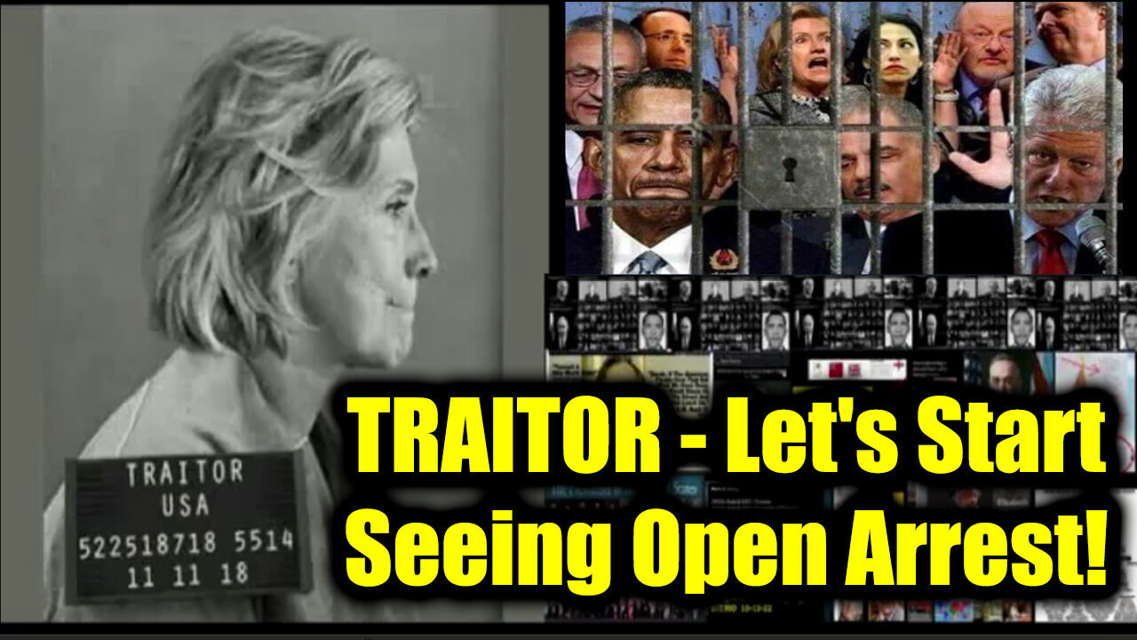 TRAITOR - Let's Start Seeing Open Arrest! We Have Been Played