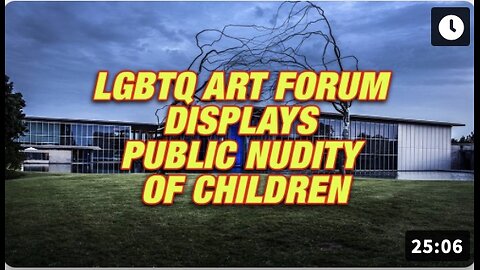 Owen Shroyer - LGBTQ Art Forum Displays Public Nudity Of Children