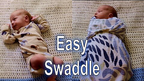 The Easy And Secure Baby Swaddle Method Anyone Can Do
