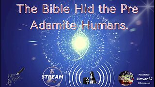 The Bible Hid the Pre Adamite Humans.