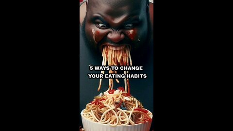 Five ways to change your eating habits