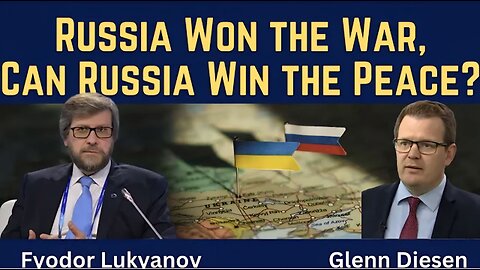 Fyodor Lukyanov: Russia Won the War - Can Russia Win the Peace?