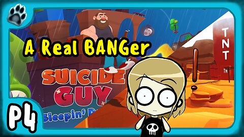 Suicide Guy: Sleepin' Deeply P4 | A Real BANGer