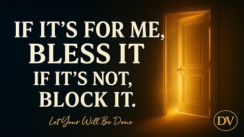 If It’s For Me, Bless It | When God’s “No” Is Actually Protection