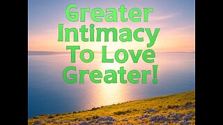 Greater Intimacy To LOVE Greater! (2025-03-13)