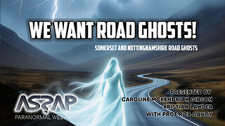 We want Road Ghosts! | ASSAP Special