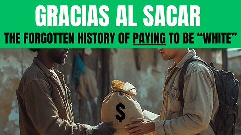 Gracias Al Sacar | The Forgotten History of Paying to Be “White”