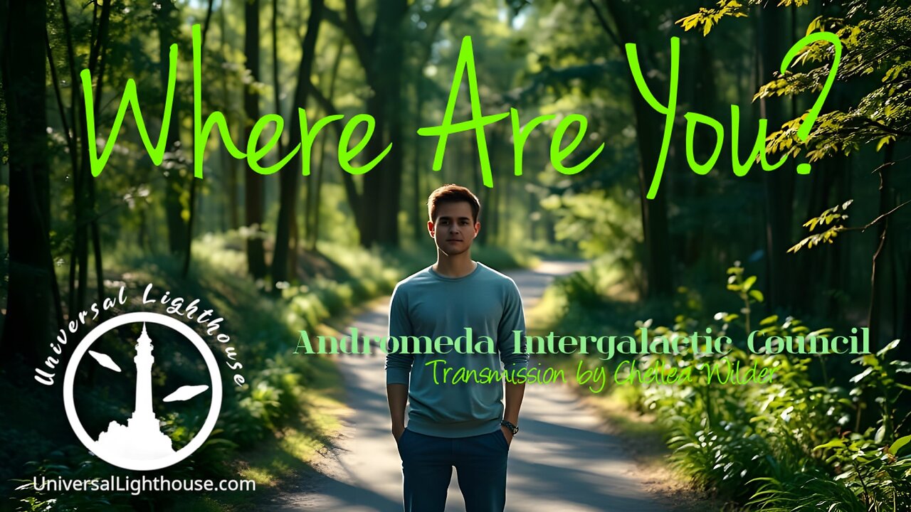 Where Are You? ~ Andromeda Intergalactic Council ~ Chellea Wilder