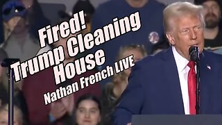 Fired! Trump Cleaning House. Nathan French LIVE. B2T Show, Jan 27, 2025