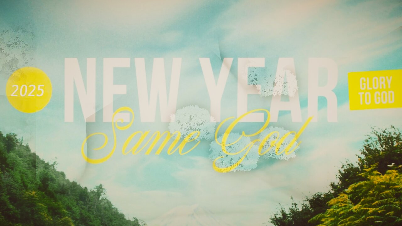 12.29.24 New Year, Same God! - Preparing for 2025 | New Year Service