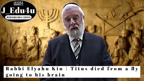 Rabbi Elyahu Kin | Titus died from a fly going to his brain