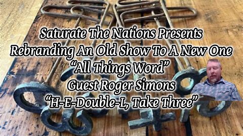 All Things Word Pt 10. "H-E-Double L, Take Three," with Roger Simons