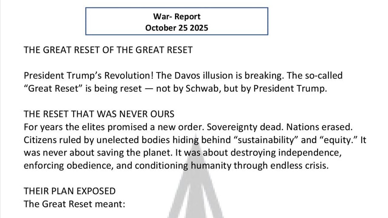 WAR REPORT - OCT 25 2025 - THE GREAT RESET OF THE GREAT RESET