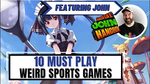 10 Must Play WEIRD Sports Games | Featuring Immortal John Hancock