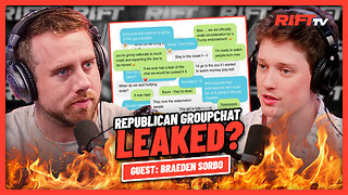 Right Wing Infighting ESCALATES as INSANE Groupchat LEAKS | The Rift | Guest: Braeden Sorbo