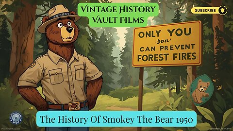 The History Of Smokey The Bear 1950: Vintage History Vault Films.