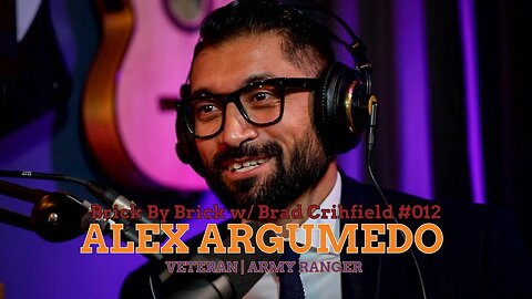 Alex Argumedo | Brick By Brick #012 w/ Brad Crihfield